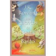 Los Cuentos de Beedle el Bardo / The Tales of Beedle the Bard