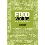 Food Words Essays in Culinary Culture