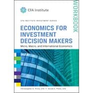 Economics for Investment Decision Makers Micro, Macro, and International Economics, Workbook