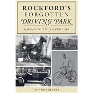 Rockford's Forgotten Driving Park