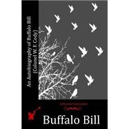 An Autobiography of Buffalo Bill