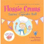 Flossie Crums and the Fairies' Cupcake Ball