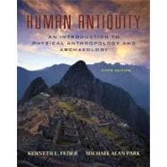 Human Antiquity : An Introduction to Physical Anthropology and Archaeology