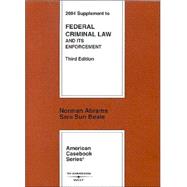 2004 Supplement to Federal Criminal Law and Its Enforcement