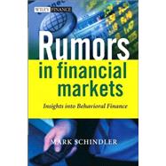 Rumors in Financial Markets Insights into Behavioral Finance