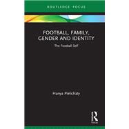 Football, Family, Gender and Identity