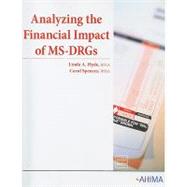 ANALYZING THE FINANCIAL IMPACT OF MS-DRGS