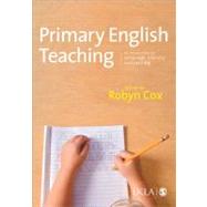 Primary English Teaching : An Introduction to Language, Literacy and Learning