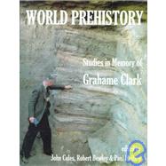 World Prehistory: Studies in Memory of Grahame Clark