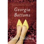 Georgia Bottoms : A Novel