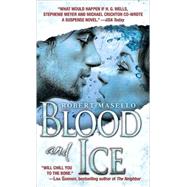 Blood and Ice A Novel