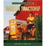 Garden Tractors Deere, Cub Cadet, Wheel Horse, and All the Rest, 1930s to Current