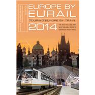 Europe by Eurail 2014 Touring Europe by Train