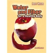 Water and Fiber for a Healthy Body