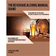 The Beverage Alcohol Manual