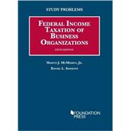 Study Problems to Federal Income Taxation of Business Organizations, 5th