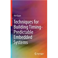 Techniques for Building Timing-predictable Embedded Systems