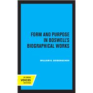 Form and Purpose in Boswell's Biographical Works