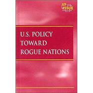 U.s. Policy Toward Rogue Nations
