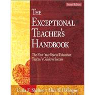 The Exceptional Teacher's Handbook; The First-Year Special Education Teacher's Guide to Success