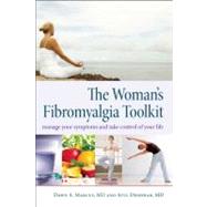 The Woman's Fibromyalgia Toolkit Manage Your Symptoms and Take Control of Your Life