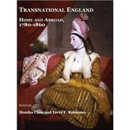 Transnational England: Home and Abroad, 1780-1860