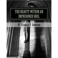The Beauty Within an Imprisoned Soul