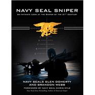 Navy SEAL Sniper: An Intimate Look at the Sniper of the 21st Century
