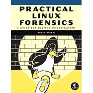 Practical Linux Forensics: A Guide for Digital Investigators