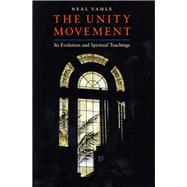 The Unity Movement: Its Evolution and Spiritual Teachings