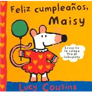 Feliz cumpleaños, Maisy/ Happy Birthday, Maisy