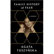 Family History of Fear A Memoir