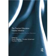 The Tourism Education Futures Initiative: Activating Change in Tourism Education