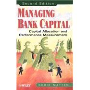 Managing Bank Capital Capital Allocation and Performance Measurement