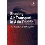 Shaping Air Transport in Asia Pacific