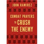 Combat Prayers to Crush the Enemy