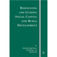 Harnessing and Guiding Social Capital for Rural Development,9781403981967