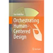 Orchestrating Human-centered Design