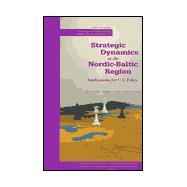 Strategic Dynamics in the Nordic-Baltic Region: Implications for U.S. Policy