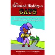 The Reduced History of Cats The Story of Man's Feline Companion Squeezed into 101 Caterwauling Episodes