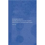 Economic Growth, Income Distribution And Poverty Reduction In Contemporary China