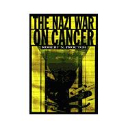 The Nazi War on Cancer