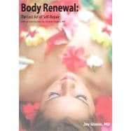 Body Renewal The Lost Art of Self-Repair