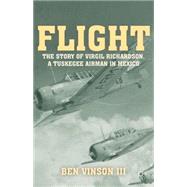 Flight : The Story of Virgil Richardson, a Tuskegee Airman in Mexico