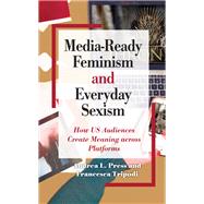Media-Ready Feminism and Everyday Sexism