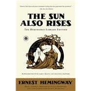 The Sun Also Rises The Hemingway Library Edition