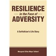 Resilience in the Face of Adversity: A Suffolkian's Life Story