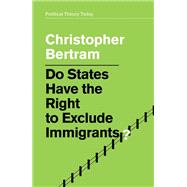 Do States Have the Right to Exclude Immigrants?