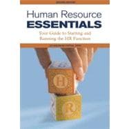 Human Resource Essentials : Your Guide to Starting and Running the HR Function