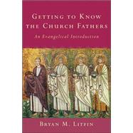 Getting to Know the Church Fathers